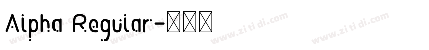 Alpha Regular字体转换